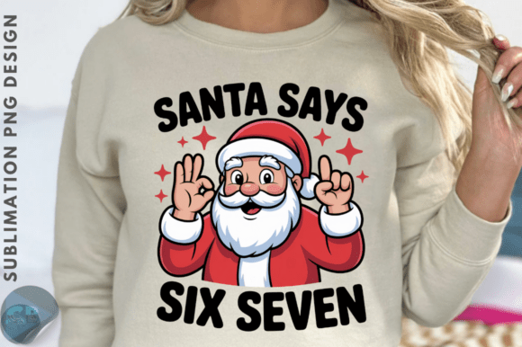 Download Santa Says Six Seven Sublimation Design - Sub Collection
